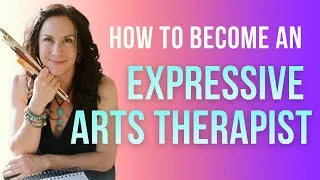 Thumbnail: How To Become An Expressive Art Therapist In 2025