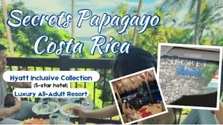Thumbnail: Secrets Papagayo Costa Rica Review: Is It Worth It? | Food, Activities, Excursions