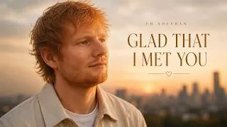 Thumbnail: Ed Sheeran - Glad to Meet You ❤️