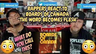 Thumbnail: Rappers React To Boards Of Canada "The Word Becomes Flesh"!!!