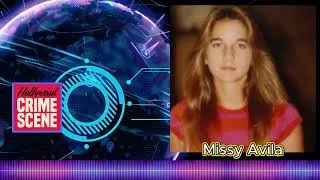 Thumbnail: Episode #118 - Part #02 : Missy Avila - True Crime - Hollywood Crime Scene - Documentary