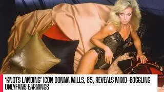 Thumbnail: Knots Landing’s Donna Mills, 85, Reveals OnlyFans Earnings