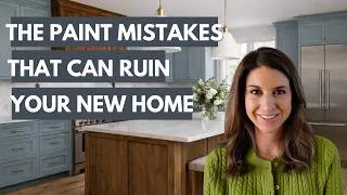 Thumbnail: The Design Mistakes Everyone Makes When Choosing Paint for a New Home