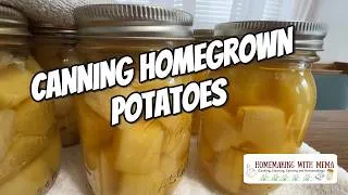 Thumbnail: GARDEN POTATOES MADE SHELF STABLE - CANNING