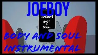 Thumbnail: Joeboy- Body and soul (official instrumental)