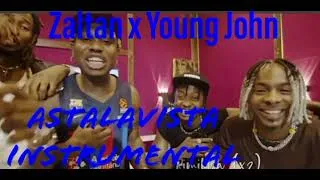 Thumbnail: Zaltan x Young John- Astalavista(official instrumental)