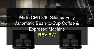 Thumbnail: Miele CM 5310 Silence Coffee Machine Review and Features!