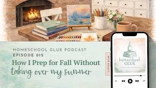 Thumbnail: 012 || How I Prep for Fall Without Letting It Take Over My Summer