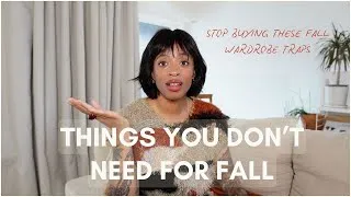 Thumbnail: 7 Things You Don’t Need to Buy This Fall (Save Your Money)