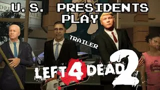Thumbnail: U.S. PRESIDENTS PLAY Left 4 Dead 2! (Trailer)