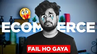 Thumbnail: Mera Ecommerce Business Kyun Fail Ho Gaya? 💔