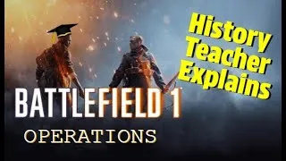Thumbnail: History Teacher Explains Battlefield 1's Operations
