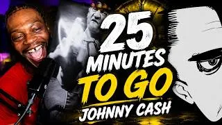 Thumbnail: Johnny Cash Never Misses! | 25 Minutes to Go Reaction
