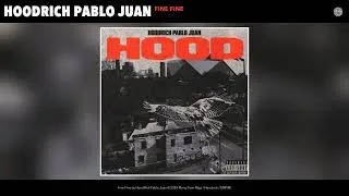 Thumbnail: HoodRich Pablo Juan - Fine Fine (Official Audio)