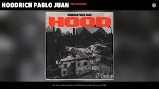 Thumbnail: HoodRich Pablo Juan - No Choice (Official Audio)