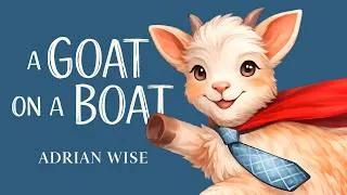 Thumbnail: A Goat On A Boat 🐐⛵ | Curiosity, Adventure & Imagination | Read Aloud for Kids | Hoots & Tales