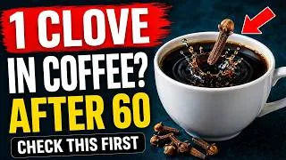 Thumbnail: PUT 1 Clove in Your Coffee Only If You KNOW THIS