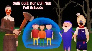 Thumbnail: Gulli Bulli Aur Evil Nun (FULL EPISODE) | Horror Story | Cartoon Video | Gulli Bulli Episode