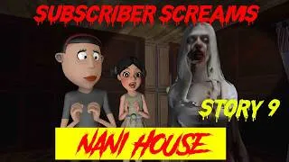 Thumbnail: Story 9 | Nani House | Subscriber Screams | Horror Story |