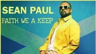 Thumbnail: Sean Paul - Faith We A Keep [New Music] |Lyrics|