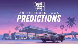 Thumbnail: Predictions For The GTA VI Extended Look