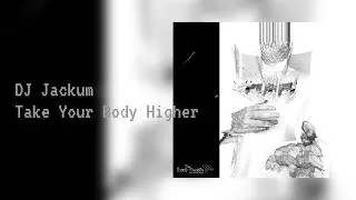 Thumbnail: BASS: DJ Jackum - Take Your Body Higher