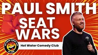 Thumbnail: Seat Wars | Paul Smith LIVE at Hot Water Comedy Club