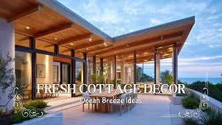 Thumbnail: Fresh Ocean Breeze Cottage Home Decor Ideas & Room Inspiration