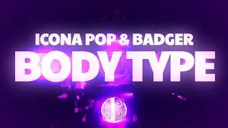 Thumbnail: Badger - Body Type (Lyrics) ft. Icona Pop