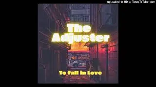 Thumbnail: The Adjuster - To Fall In Love