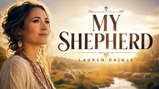 Thumbnail: MY SHEPHERD | Powerful Contemporary Worship Anthem | Soulful Christian Gospel | Lauren Daigle style 