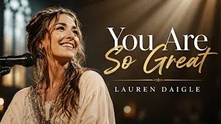 Thumbnail: You Are So Great | Powerful Contemporary Worship | Original Gospel Song (Lauren Daigle Inspired)