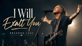 Thumbnail: I Will Exalt You_Powerful Contemporary Worship Anthem_Inspired by the Worship Style of_Brandon Lake