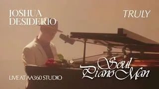 Thumbnail: Truly — Joshua Desiderio (Soul Piano Man: Live At AA360 Studio)