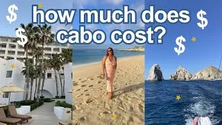 Thumbnail: How much does a vacation to CABO cost? | A full breakdown of how much I spent on a 4-day trip
