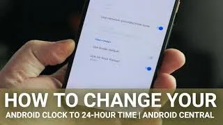 Thumbnail: How to change your Android clock to 24-hour time | Android Central