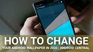 Thumbnail: How to change your Android wallpaper in 2020 | Android Central