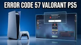 Thumbnail: How to Fix Error Code 57 Valorant PS5