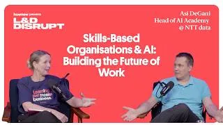 Thumbnail: Skills-Based Organisations & AI: Building the Future of Work | L&D Disrupt | Episode 108