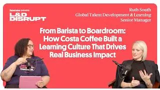 Thumbnail: How Costa Coffee Built a Learning Culture That Drives Real Business Impact