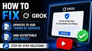 Thumbnail: How to Fix Grok "Updates to Our Terms of Service and Acceptable Use Policy" Problem (2026)| Easy Fix