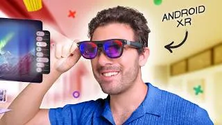 Thumbnail: The First Android XR Glasses I'd Actually Wear Daily!