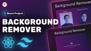 Thumbnail: Build a Background Remover App with React and Tailwind | Full Tutorial