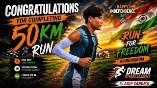 Thumbnail: 50 KM RUN on Independence Day 🇮🇳 | Run for Freedom | Adip Sangma | Dream Fitness Academy #running 
