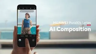 Thumbnail: HUAWEI Pura90s Series Al Composition