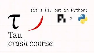 Thumbnail: Tau Crash Course: The Python Port of Pi