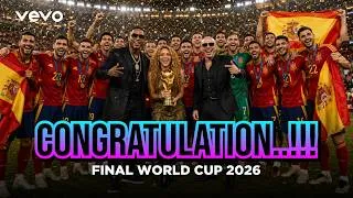 Thumbnail: Final FIFA World Cup 2026 (Spain 1 : 0 Argentina) | Don Omar x Shakira X Pitbull | Latin EDM Mix
