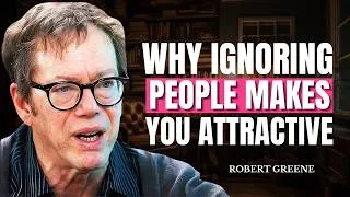 Thumbnail: Why Ignoring People Makes You Attractive | Human Psychology | Robert Greene Motivational Speech