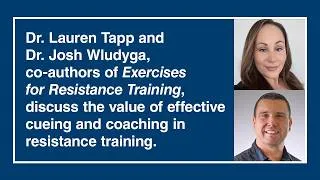Thumbnail: How to effectively cue and coach resistance exercises, with Dr. Lauren Tapp and Dr. Josh Wludyga