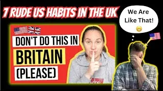 Thumbnail: 7 Habits that are RUDE in the UK | American Reacts | #Reaction #uk